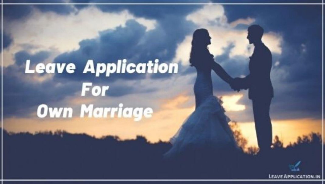 Leave Application For Own Marriage (12+ Samples)