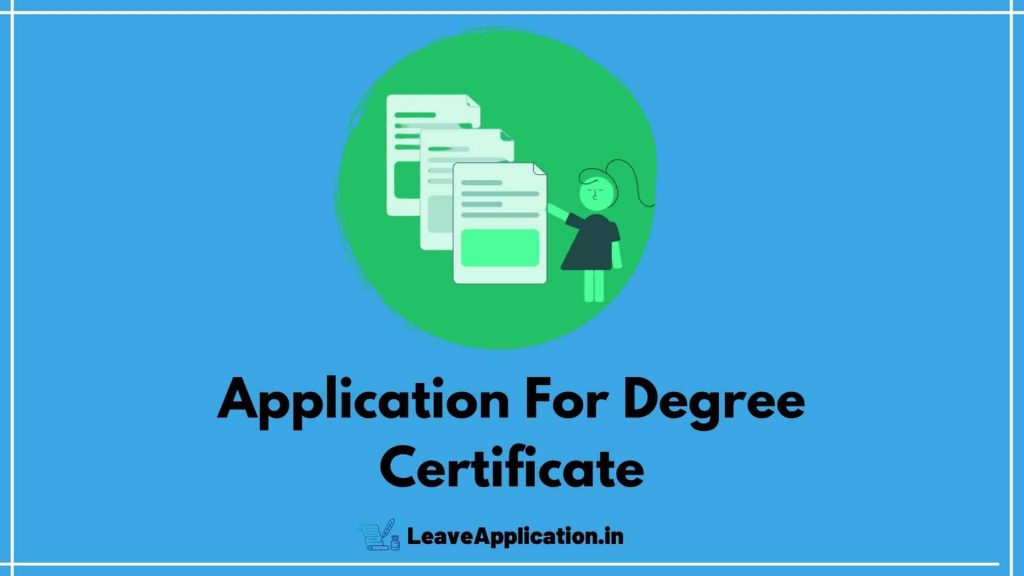 Sample Request Letter For Degree Certificate, Application For Degree Certificate, Application To University For Degree Certificate, How To Write Application For Degree Issue
