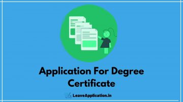 Sample Request Letter For Degree Certificate, Application For Degree Certificate, Application To University For Degree Certificate, How To Write Application For Degree Issue