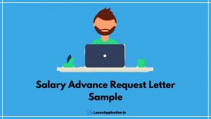 Application For Advance Salary, Request Letter For Advance Salary, Application For Advance Money, Salary Advance Request Letter For Marriage, Salary Advance Request Letter Sample