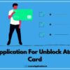 Application For Unblock Atm Card, Atm Card Unblock Application In English, Atm Card Unblock Application In Hindi, Atm Unblock Application
