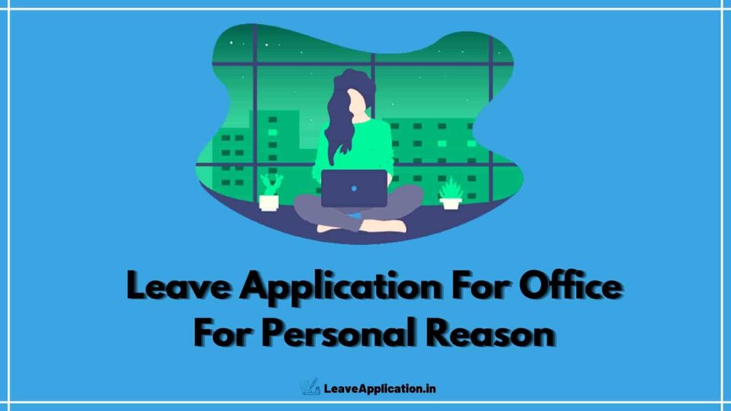 Leave Application For Office For Personal Reason, Sample Leave Letter For Personal Reason, Leave Application Mail For Personal Reason, One Day Leave Application For Office For Personal Reason