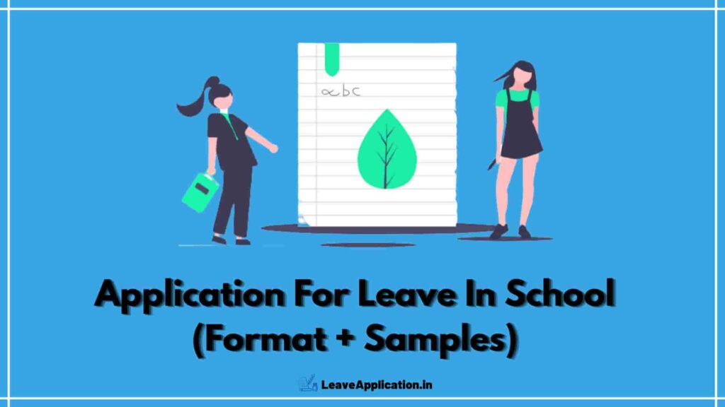 Application For Leave In School, application for leave of absence from school, Application For Sick Leave In English For Class 3, School Application For Leave, School Leave Application Format, Application For Absent In School Due To Fever