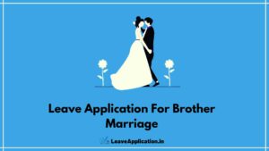 Leave Application For Brother Marriage