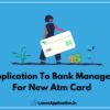 Application To Bank Manager For Atm Card First Time, New Atm Card Request Letter, Atm Card Ke Liye Application In English, Application For New Atm Card