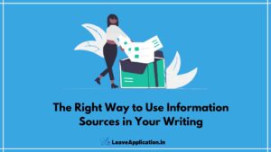 The Right Way to Use Information Sources in Your Writing