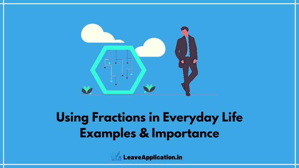 Using Fractions in Everyday Life- Examples & Importance