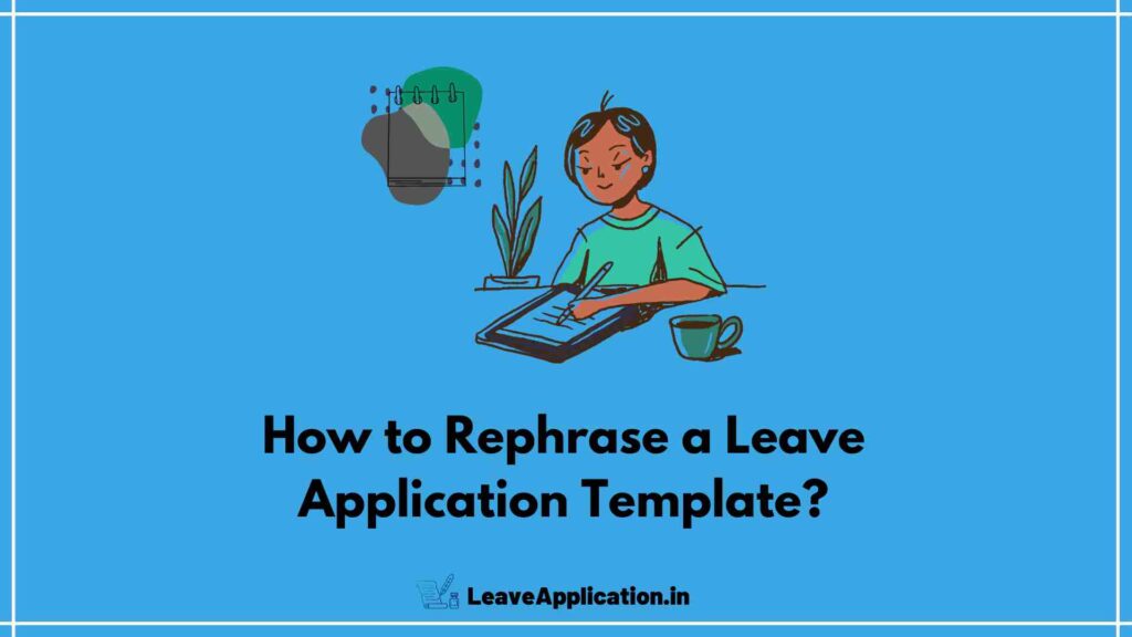 How to Rephrase a Leave Application Template